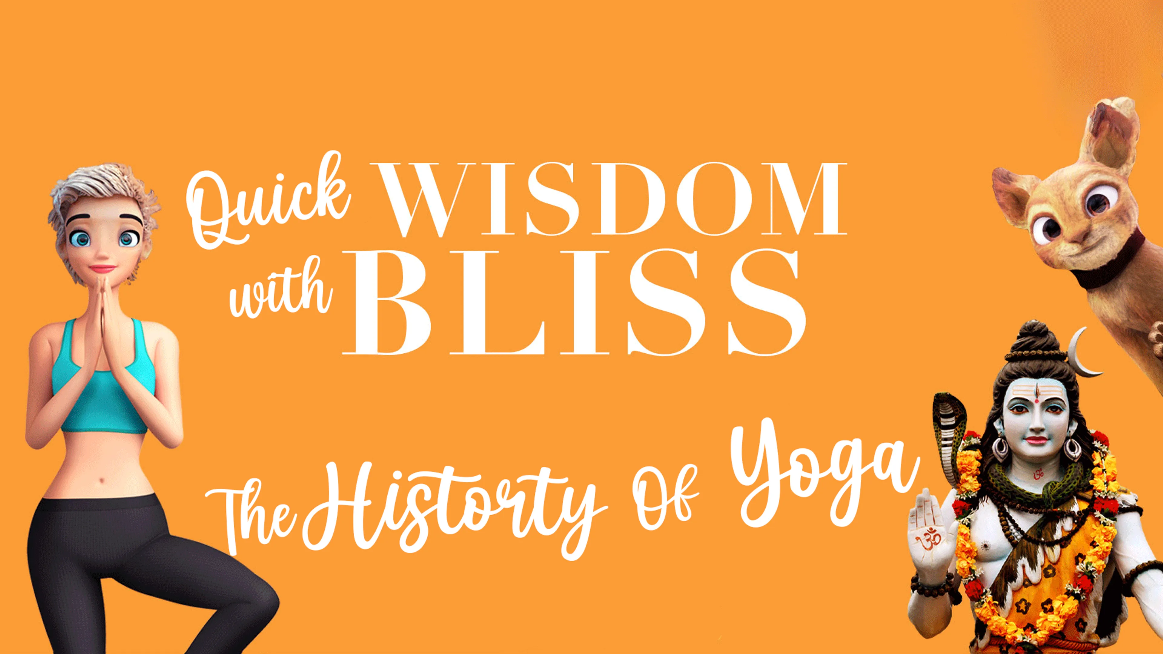 Quick Wisdom With Bliss: The History Of Yoga poster